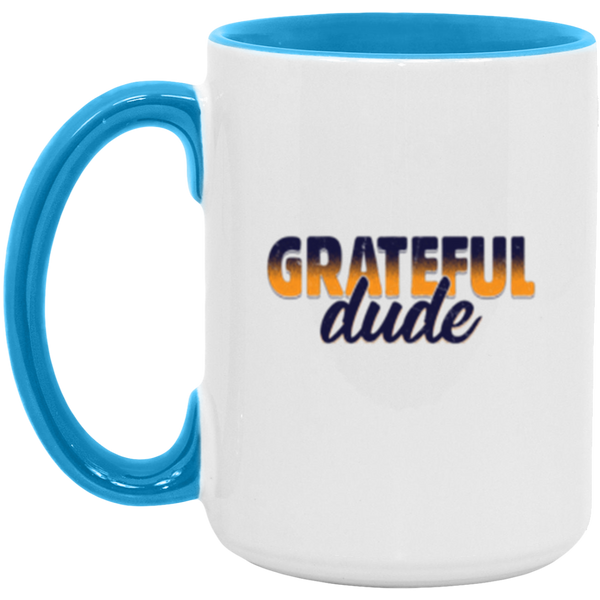 Coffee Mug - Motivational Mug - Grateful Dude Gift