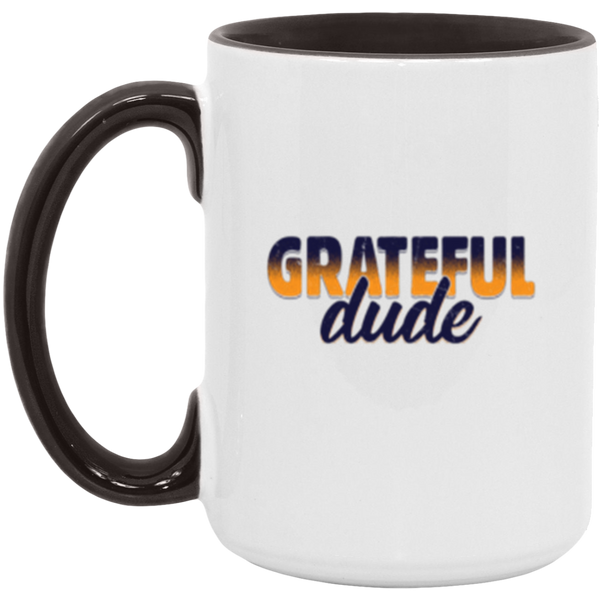 Coffee Mug - Motivational Mug - Grateful Dude Gift