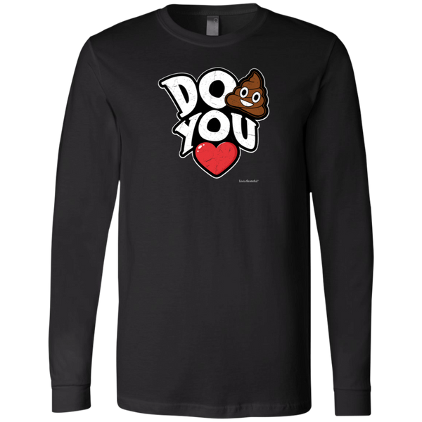 Mens LS Do Sh*t You Love Tee - Motivational Long Sleeve
