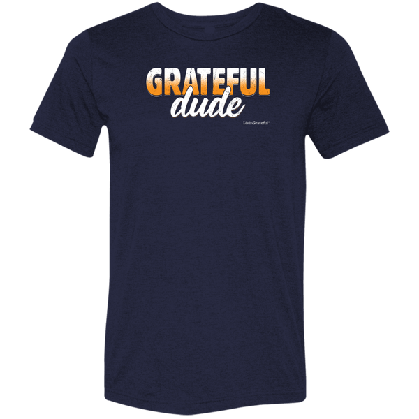 Mens Grateful Dude Tee - Living Grateful - Positive Shirt